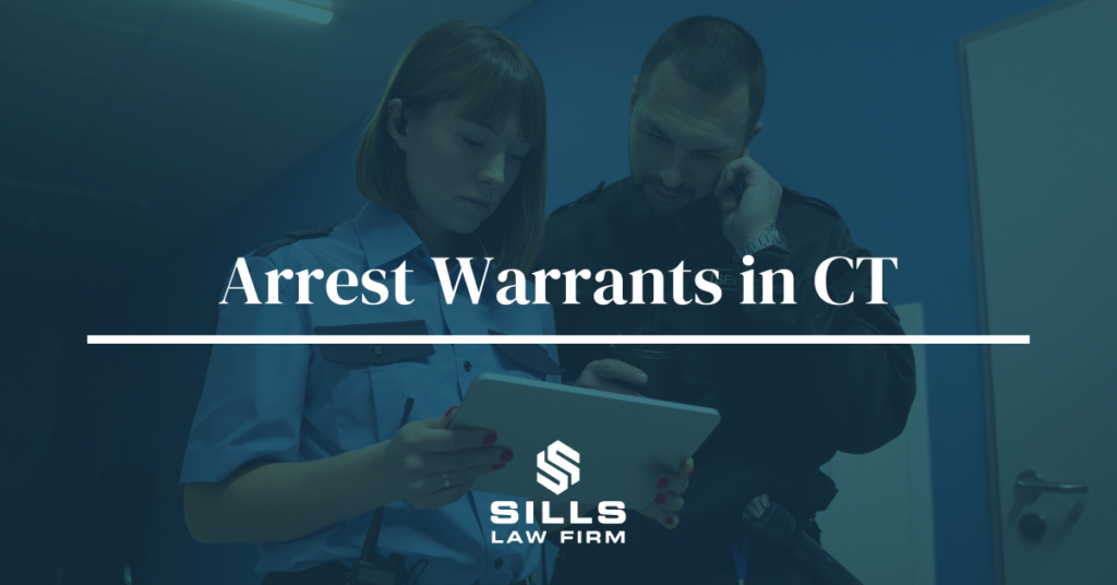 Arrest Warrants in Connecticut What You Need to Know